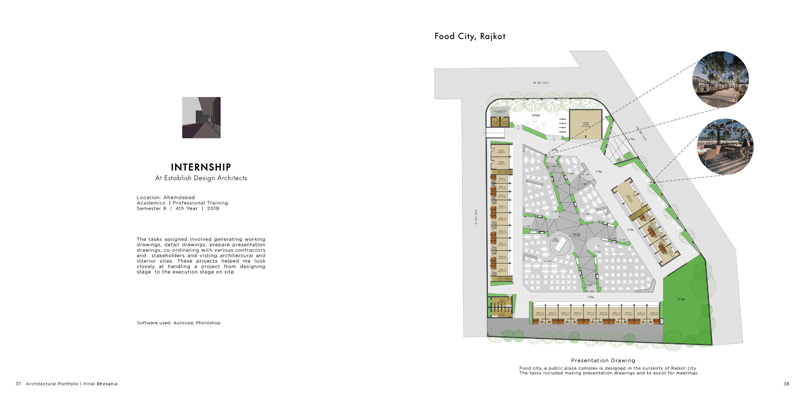 Internship Project: Food City Rajkot – Urban Plaza Design A public plaza project in Rajkot designed during a professional internship. Tasks included preparing presentation drawings, coordinating with contractors, and assisting in visual communication for the design intent using AutoCAD and Photoshop.